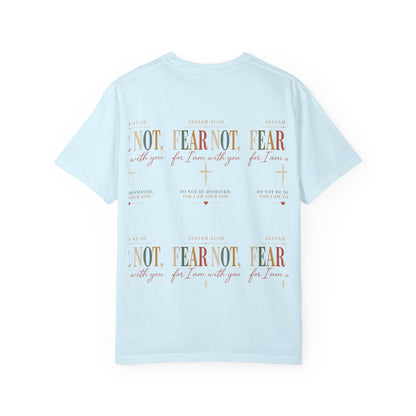 Fear Not For I Am With You Bible Verse T-Shirt
