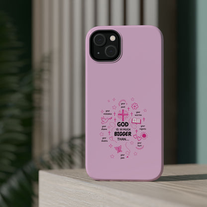 Pink Faith Phone Case — "God Is So Much Bigger Than..." Magnetic Impact-Resistant Case