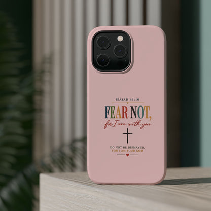 Fear Not Isaiah 41:10 Pink Magnetic Impact Phone Case