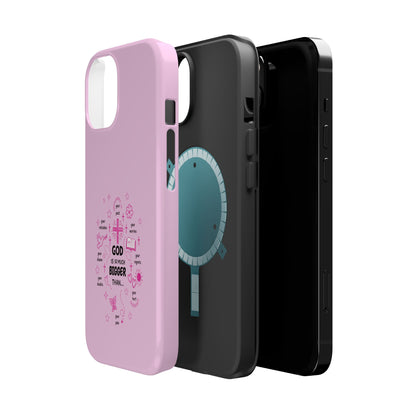 Pink Faith Phone Case — "God Is So Much Bigger Than..." Magnetic Impact-Resistant Case