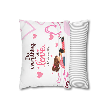 Do Everything in Love Pillowcase — 1 Corinthians 16:14 Decorative Square Throw Pillowcase