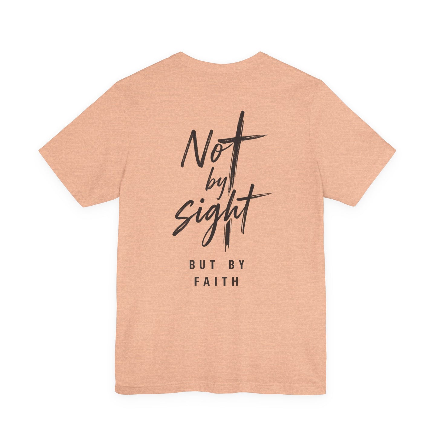 Faith T-Shirt — "Not by Sight but by Faith" Christian Graphic Tee