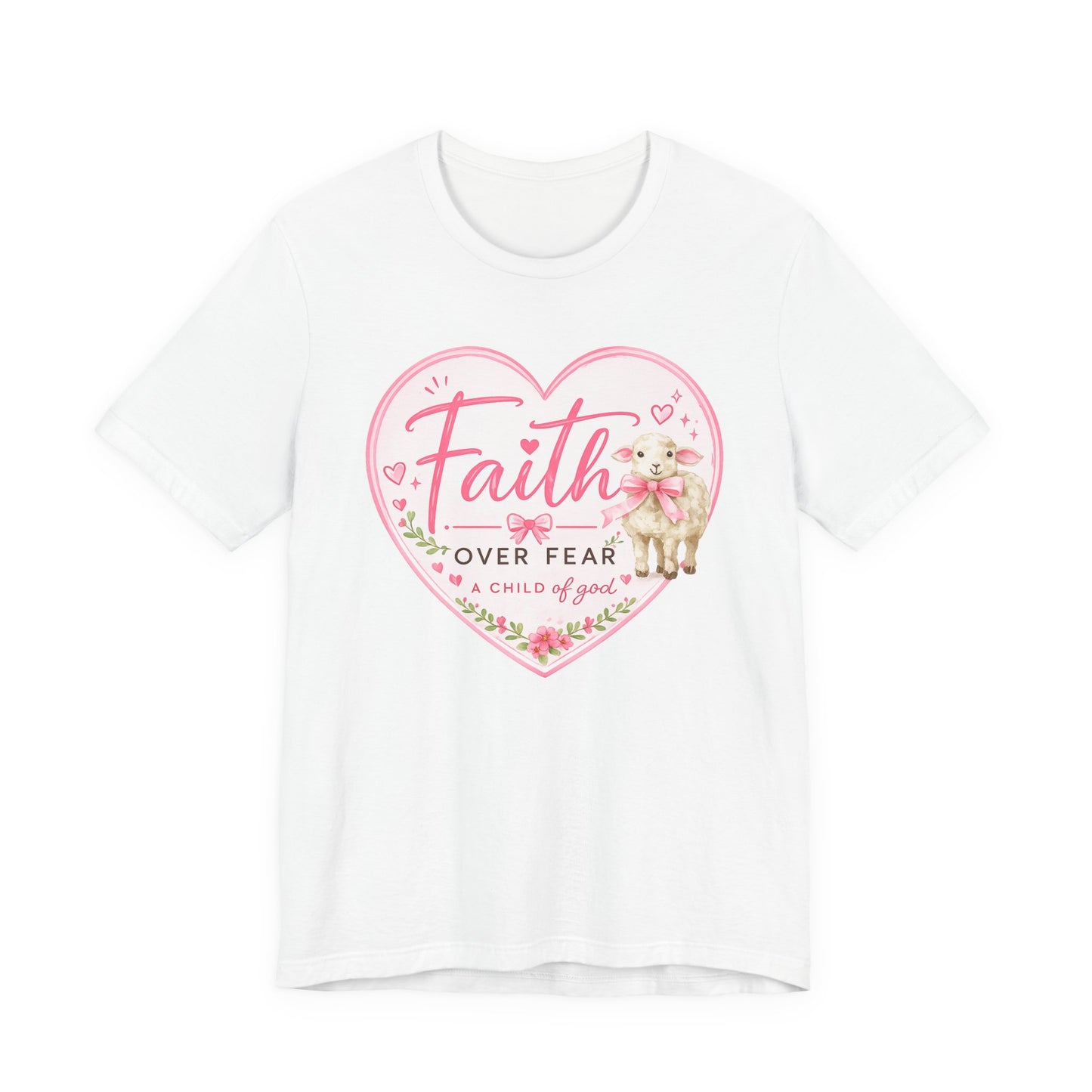 Faith Over Fear Heart T‑Shirt — Pink Floral Lamb Christian Tee