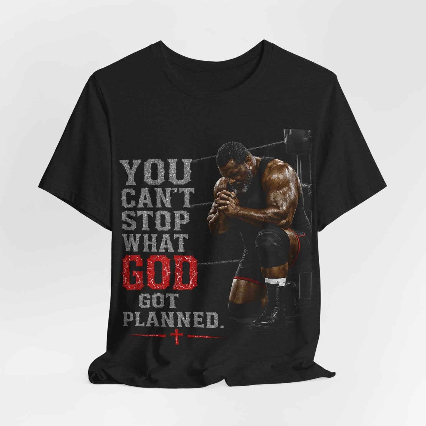 BIG FROST— "You Can't Stop What God Got Planned" UNISEX Shirt