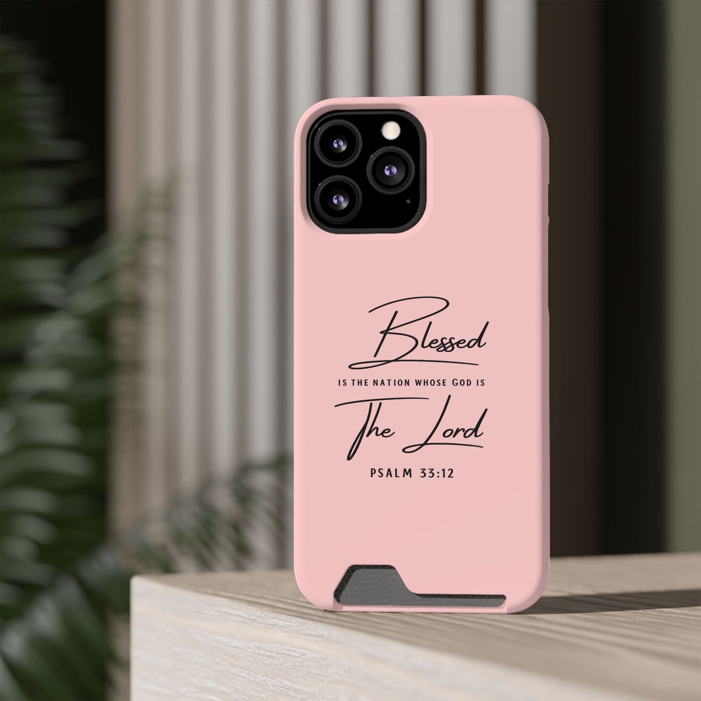 Blessed The Lord Pink Phone Case with Card Holder — Psalm 33:12 Christian Wallet Case