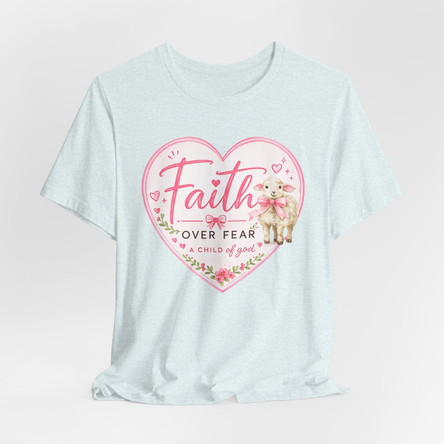 Faith Over Fear Heart T‑Shirt — Pink Floral Lamb Christian Tee