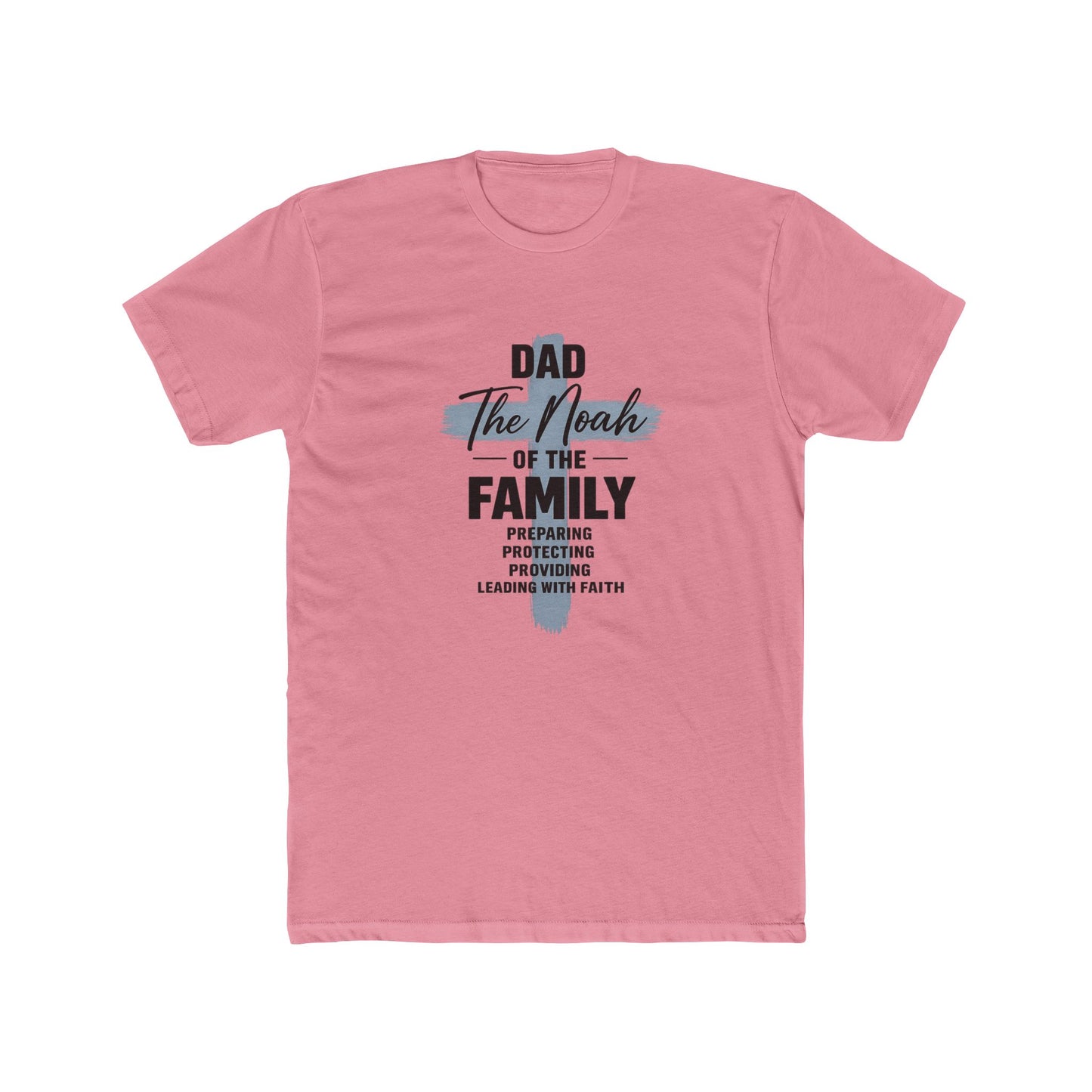 Dad - The Noah of the Family T-Shirt | Faith-Based Father Gift