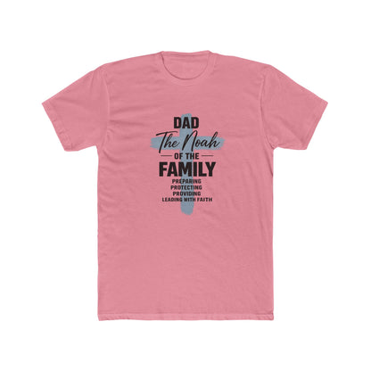 Dad - The Noah of the Family T-Shirt | Faith-Based Father Gift