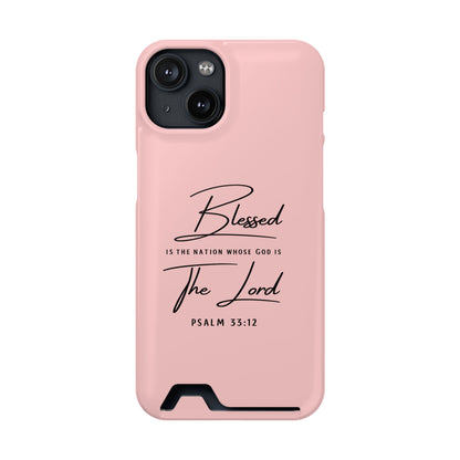 Blessed The Lord Pink Phone Case with Card Holder — Psalm 33:12 Christian Wallet Case