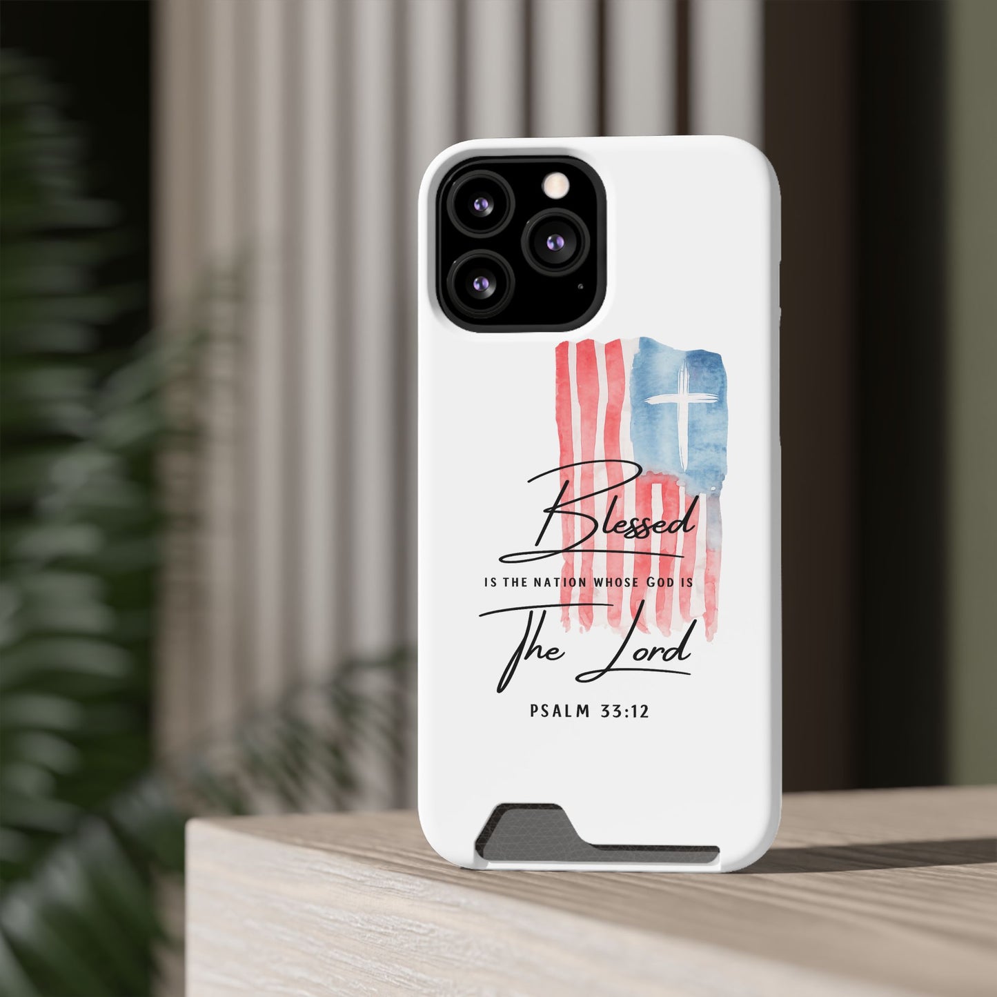 Christian Flag Phone Case with Card Holder — "Blessed is the Nation...The Lord" Psalm 33:12