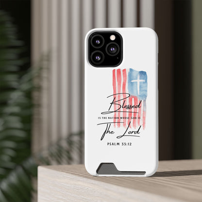 Christian Flag Phone Case with Card Holder — "Blessed is the Nation...The Lord" Psalm 33:12