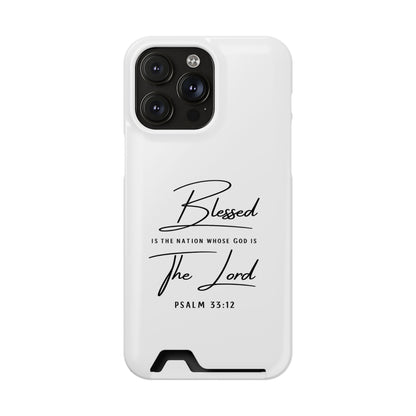 Phone Case — "Blessed is the Nation Whose God Is the Lord" Psalm 33:12 Card Holder