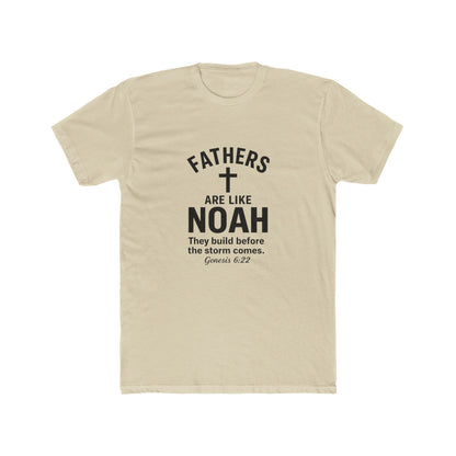 Fathers Are Like Noah Tee — Christian Father’s Day T-Shirt (Genesis 6:22)
