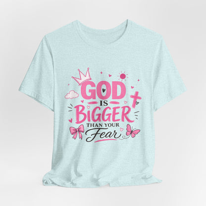 God Is Bigger Than Your Fear T-Shirt — Inspirational Christian Faith Tee (Pink Butterfly Design)