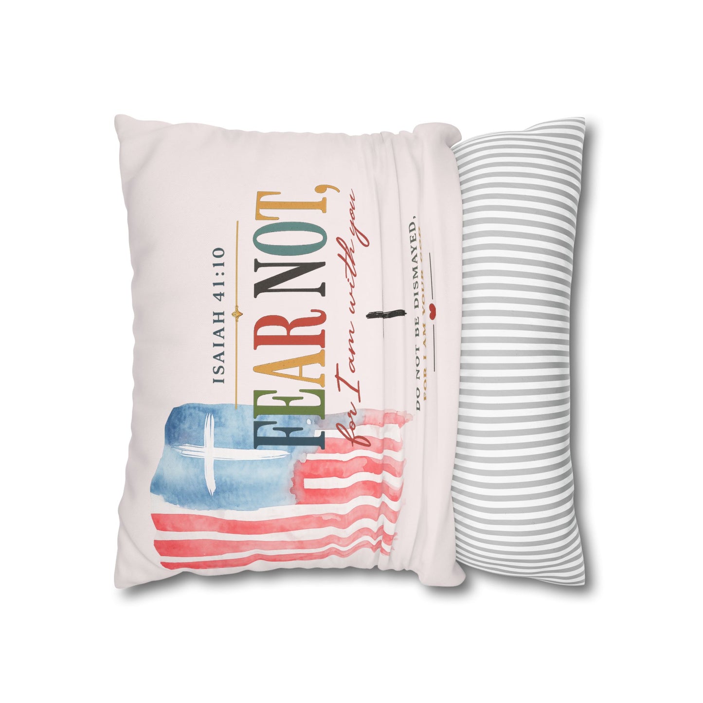 Faith Pillow: "Fear Not, For I Am With You" Isaiah 41:10 Decorative Throw Pillow
