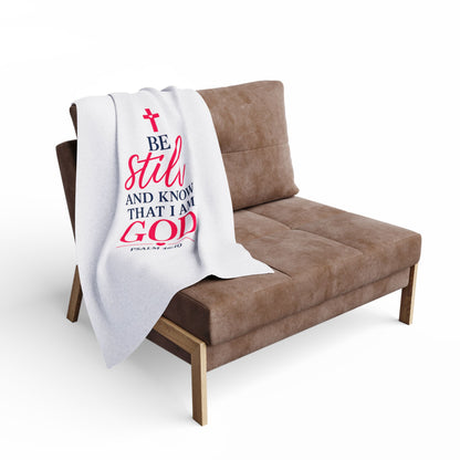 Copy of Faithful Fleece Blanket — “Be Still and Know That I Am God” Psalm 46:10 Christian Throw