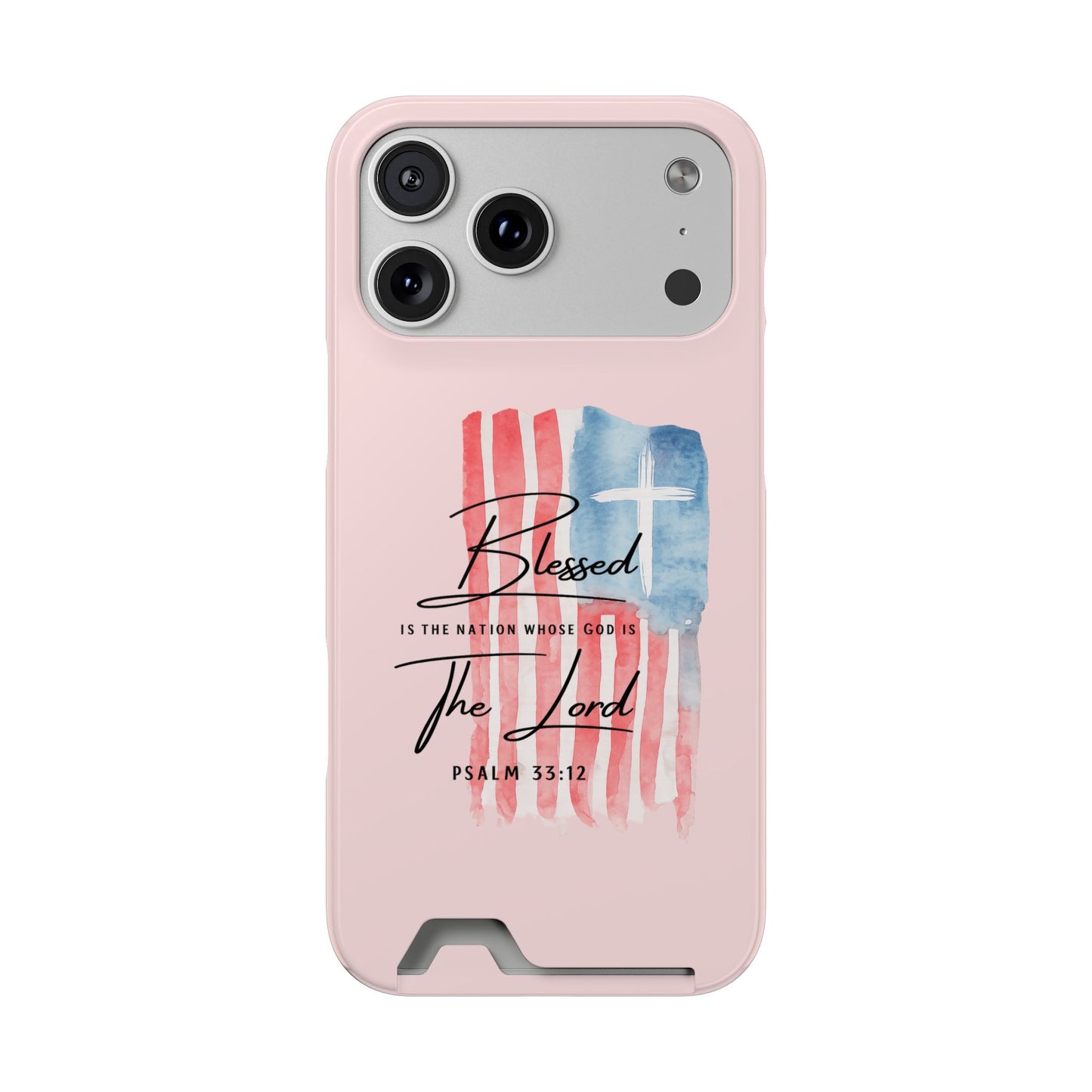 Blessed by the Lord Pink Phone Card Case — Psalm 33:12 Patriotic Christian Phone Case with Card Holder
