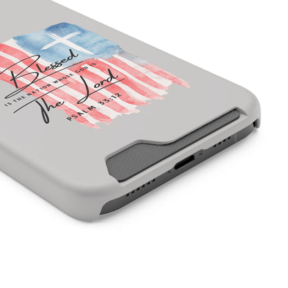 Phone Case — "Blessed Is The Nation" Patriotic Christian Card Holder Case