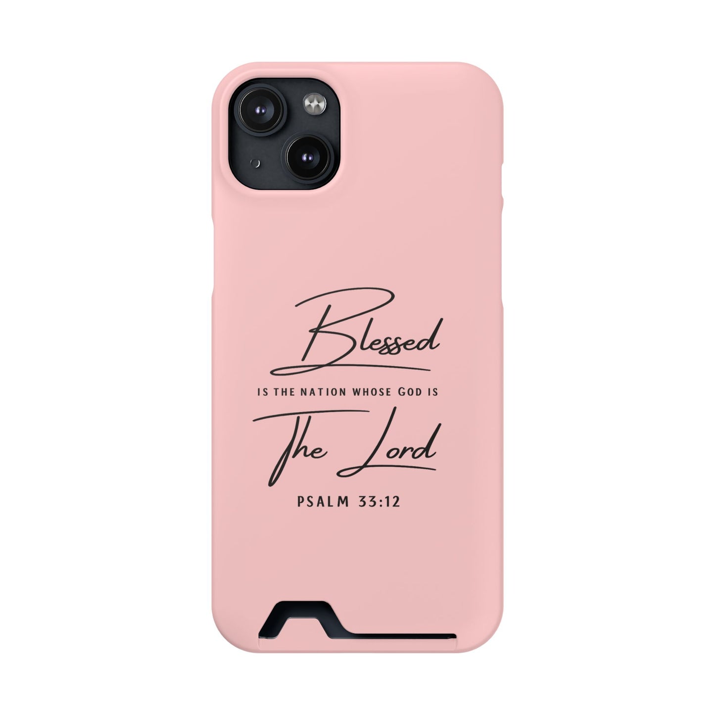 Blessed The Lord Pink Phone Case with Card Holder — Psalm 33:12 Christian Wallet Case