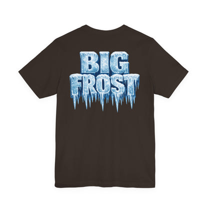 BIG FROST— "You Can't Stop What God Got Planned" UNISEX Shirt