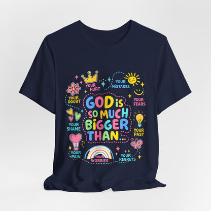 Christian T‑Shirt — "God Is So Much Bigger Than..." Pastel Faith Tee