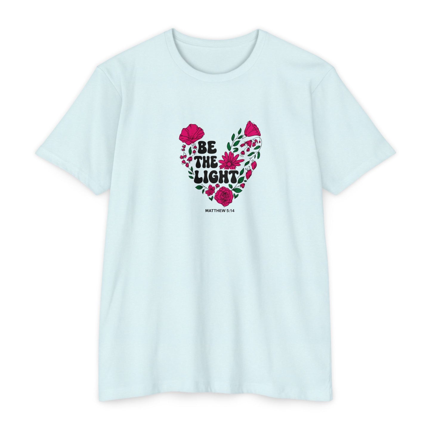 Be The Light Floral T-Shirt — Matthew 5:14 Inspirational Tee