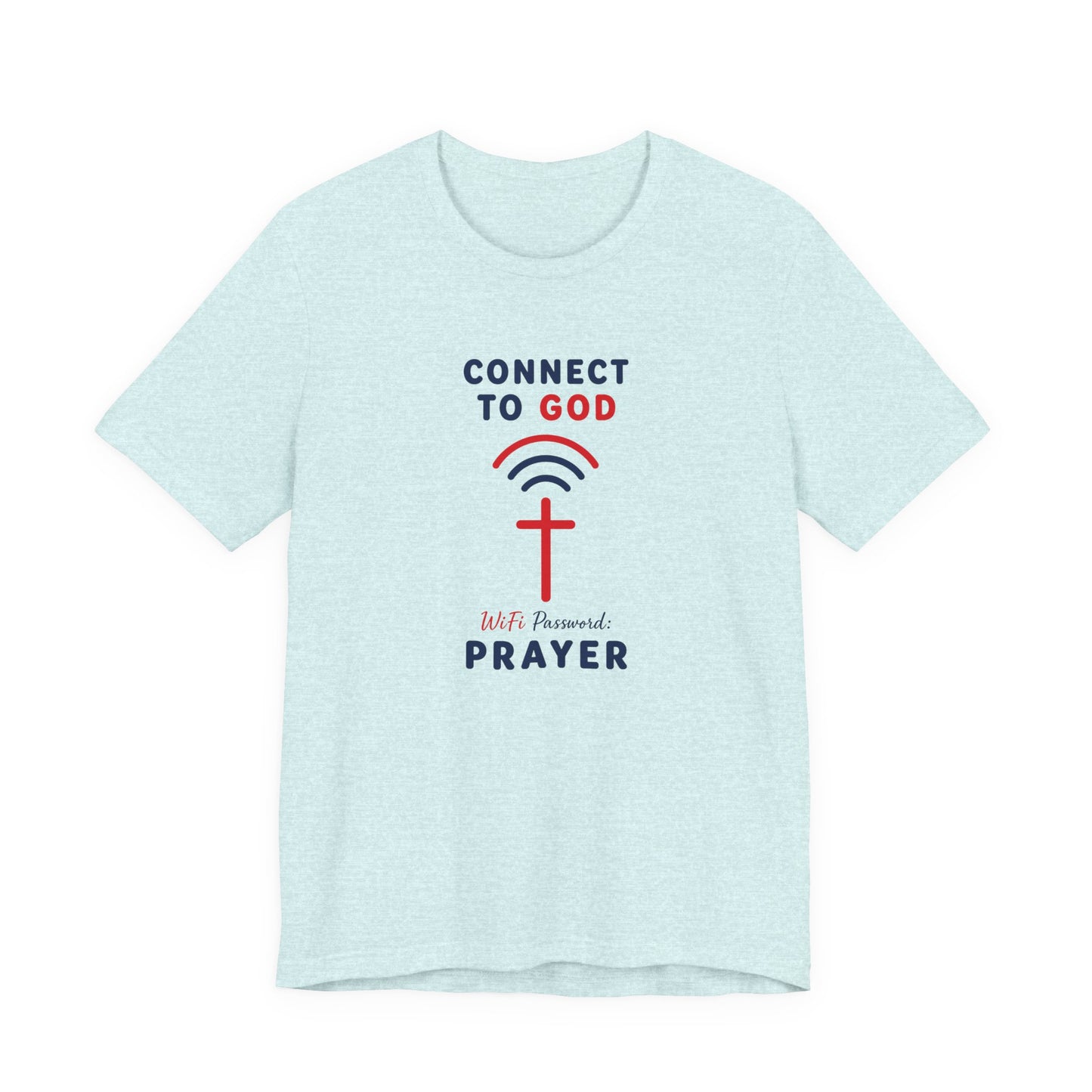 Christian Prayer T-Shirt — "Connect to God" Faith Tee