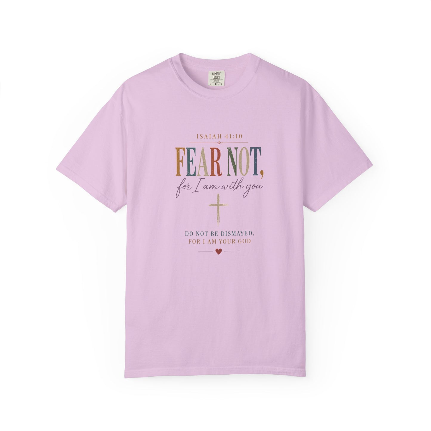 Fear Not For I Am With You Bible Verse T-Shirt