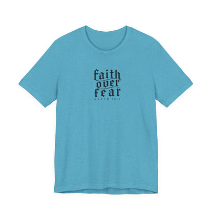 Faith Over Fear Tee — Christian Cross Graphic T-Shirt