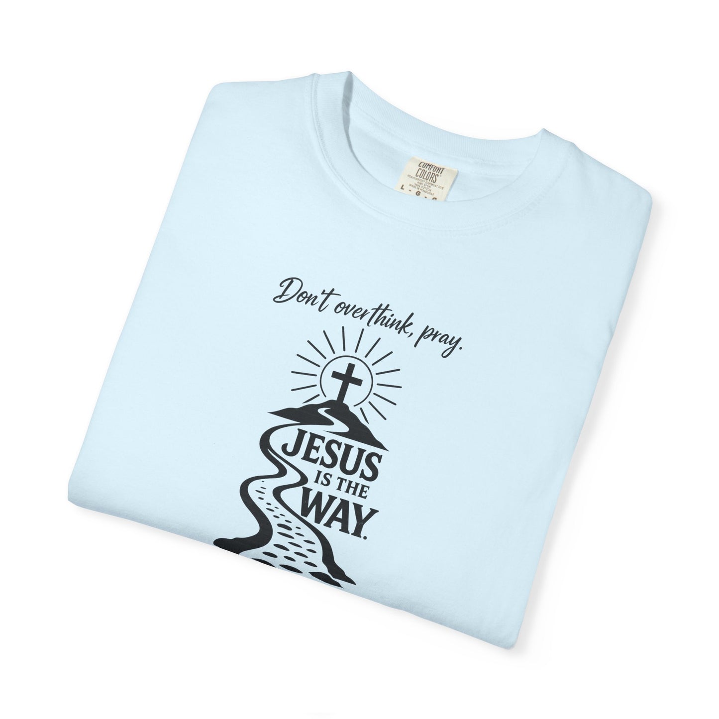 Jesus Is the Way T-Shirt — Christian Faith Graphic Tee (John 14:6)