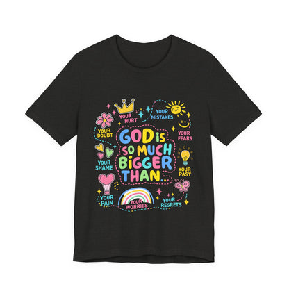 Christian T‑Shirt — "God Is So Much Bigger Than..." Pastel Faith Tee