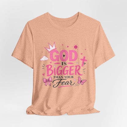 God Is Bigger Than Your Fear T-Shirt — Inspirational Christian Faith Tee (Pink Butterfly Design)