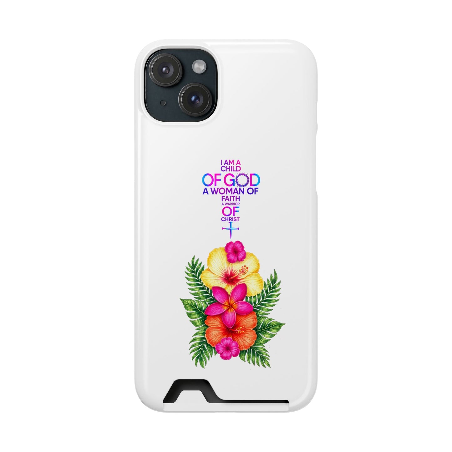 Phone Case with Card Holder — Floral Cross Design: "I Am a Child of God, A Woman of Faith"