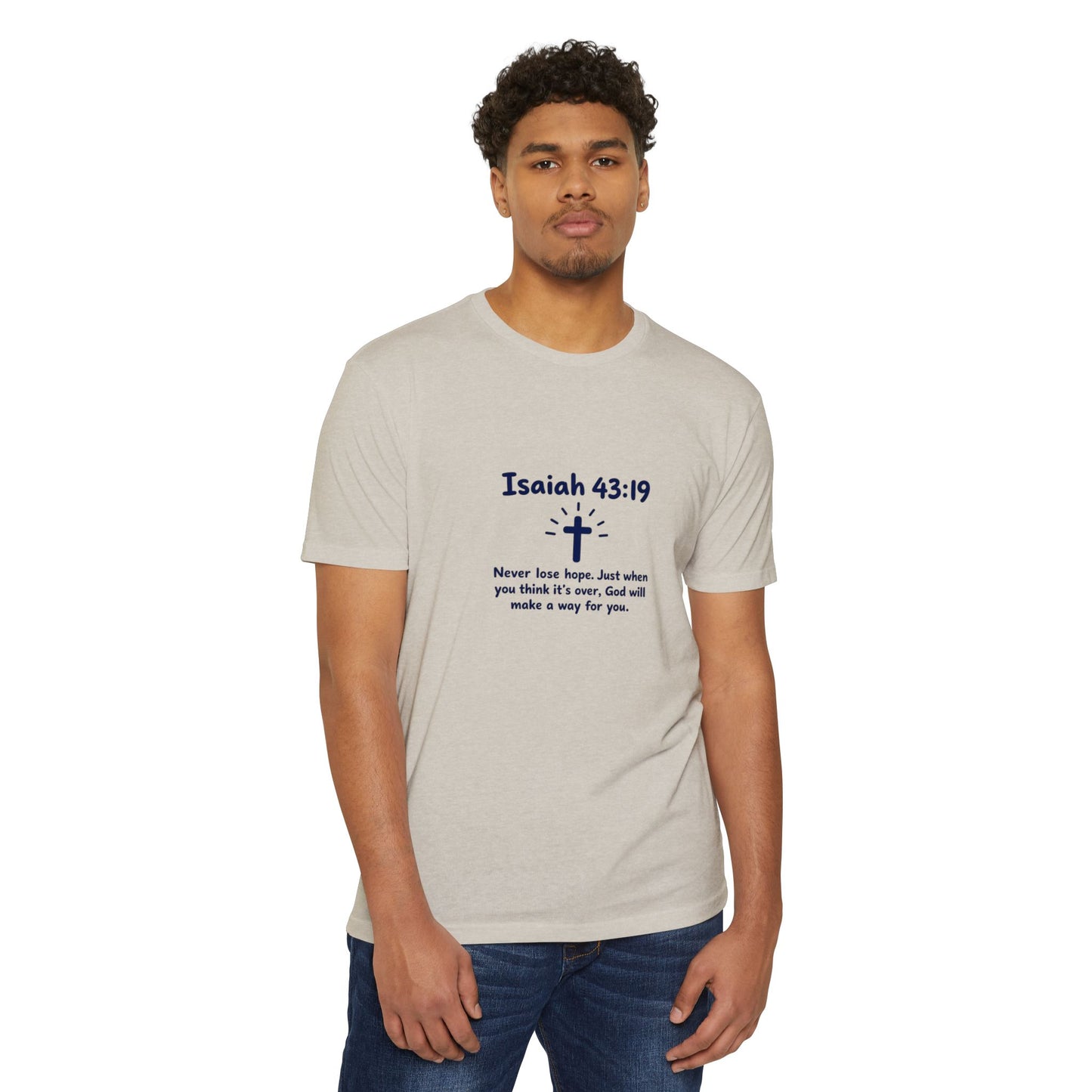 UNISEX TEE Isaiah 43:19 Faith T-Shirt — "Never Lose Hope" Inspirational Christian Tee