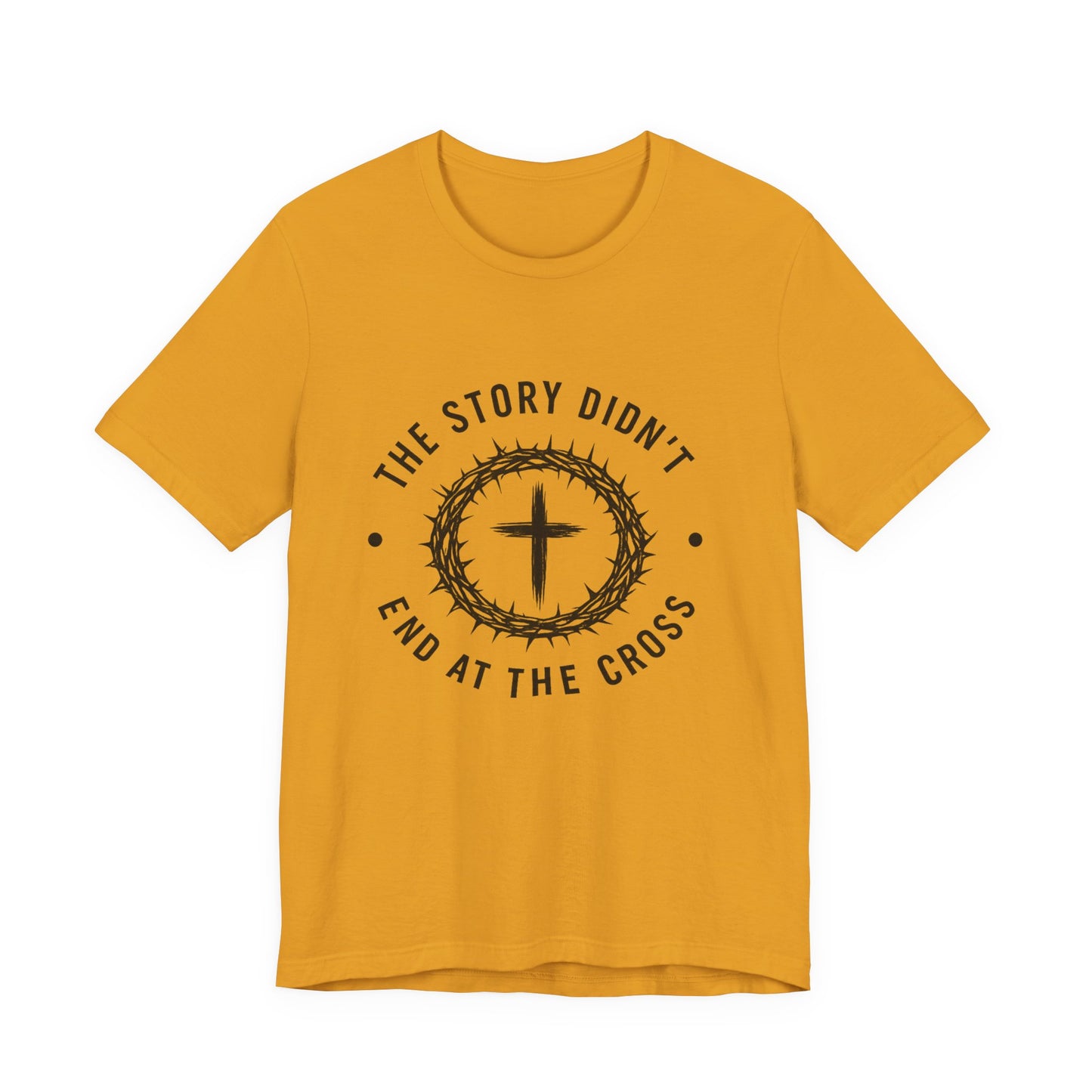 Christian Cross T-Shirt — "The Story Didn't End at the Cross" Inspirational Faith Tee