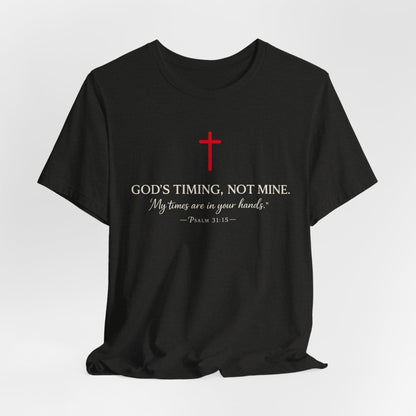 Faith Cross T‑Shirt — "God's Timing, Not Mine" Inspirational Christian Tee
