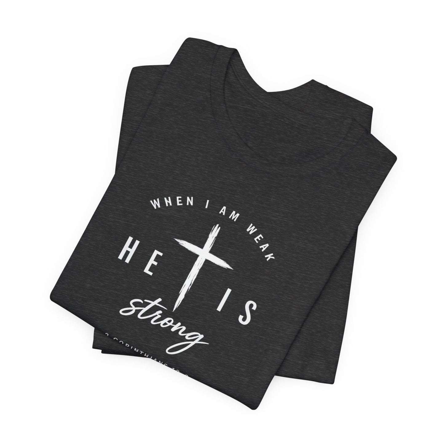 He Is Strong Cross T-Shirt — Inspirational Christian Tee