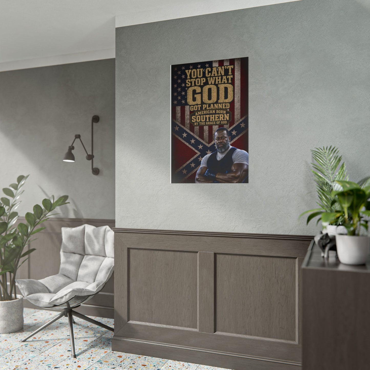 Rolled Poster — “You Can't Stop What God Got Planned” Southern American Patriotic Wall Art