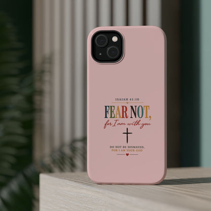 Fear Not Isaiah 41:10 Pink Magnetic Impact Phone Case