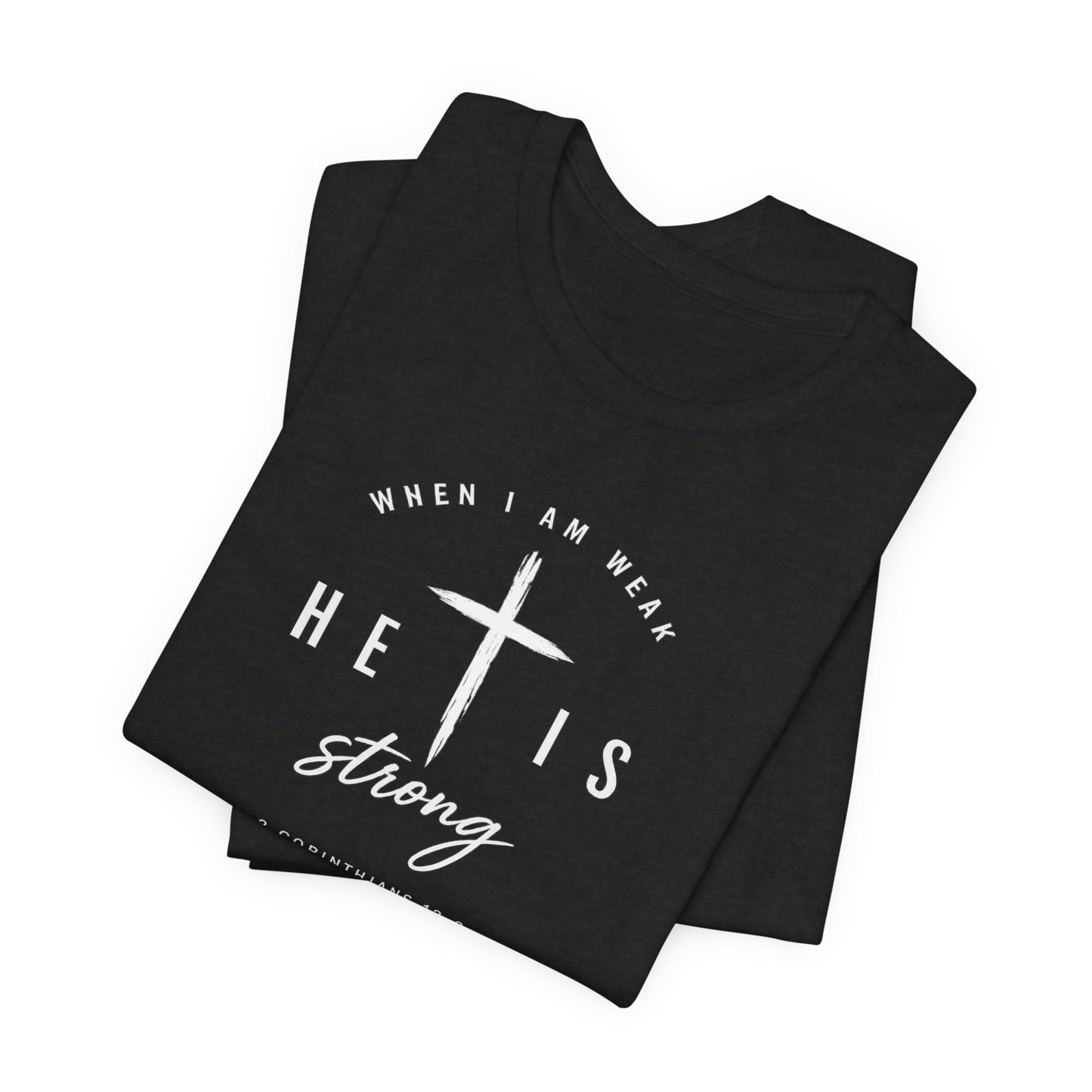 He Is Strong Cross T-Shirt — Inspirational Christian Tee