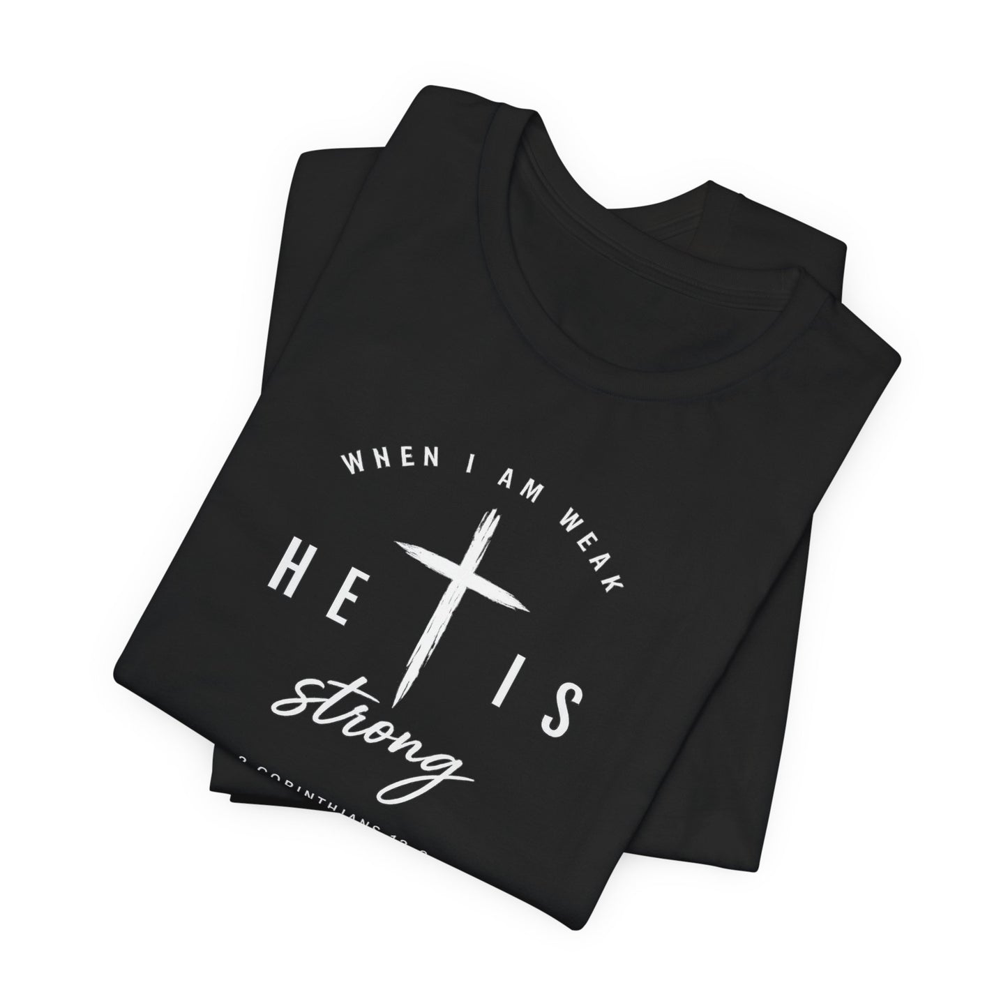 He Is Strong Cross T-Shirt — Inspirational Christian Tee