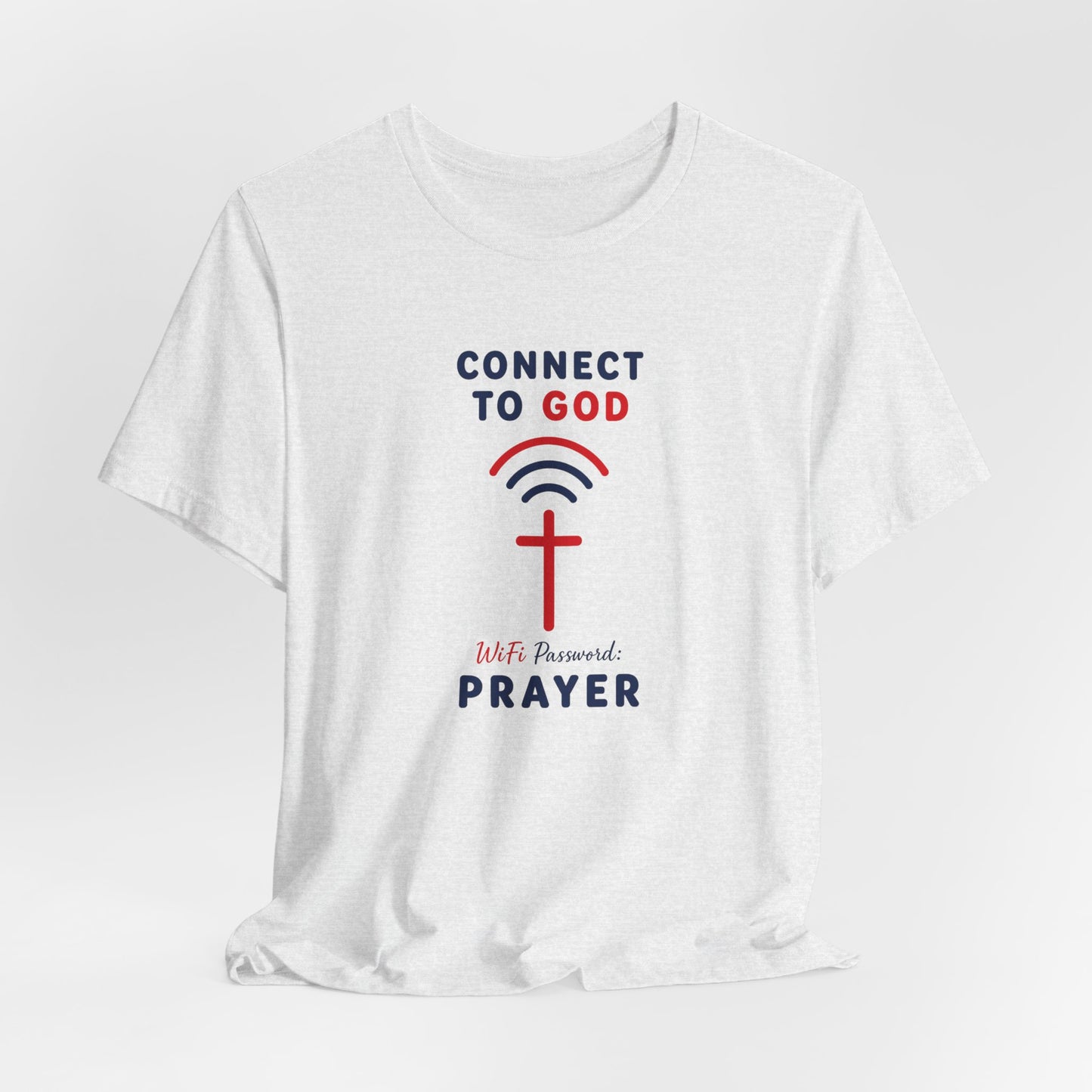 Christian Prayer T-Shirt — "Connect to God" Faith Tee