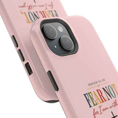 Fear Not Isaiah 41:10 Pink Magnetic Impact Phone Case