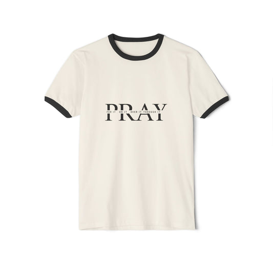 Pray On It, Over It, Through It Ringer T-Shirt