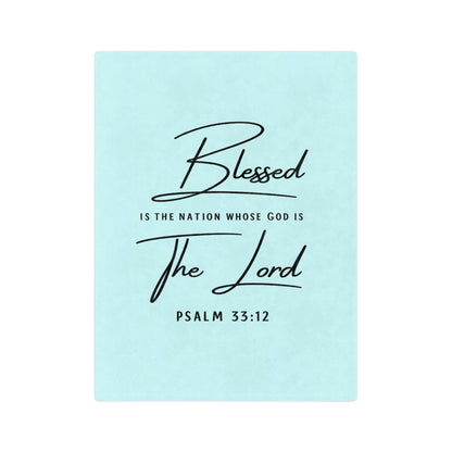 Blessed The Lord Psalm 33:12 Velveteen Microfiber Blanket — Inspirational Christian Throw