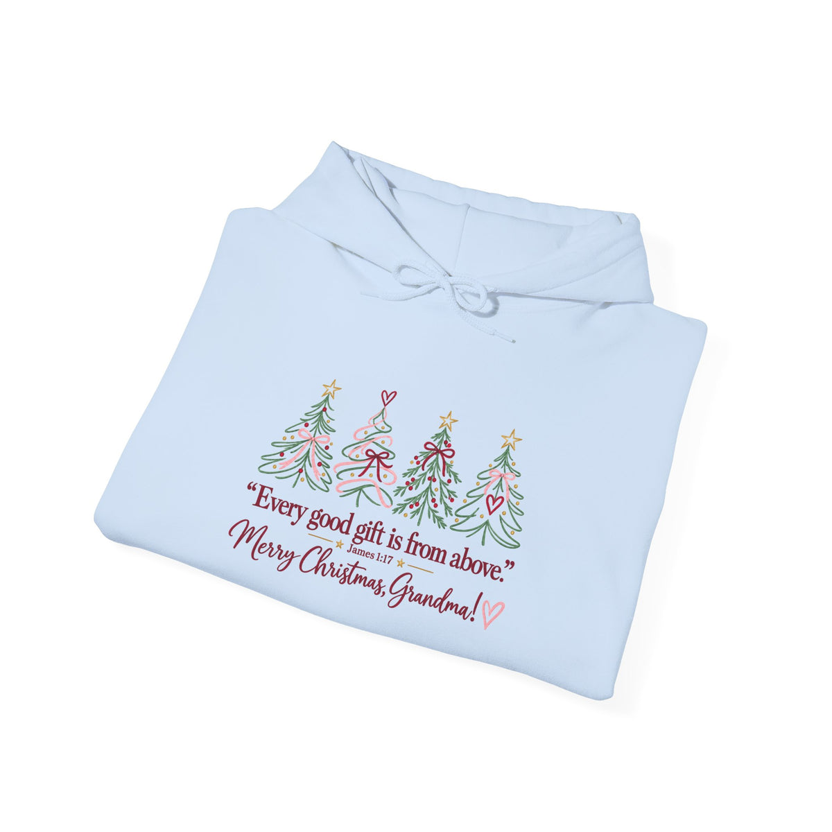 Christmas Grandma Hoodie — "Every good gift is from above" Holiday Sweatshirt