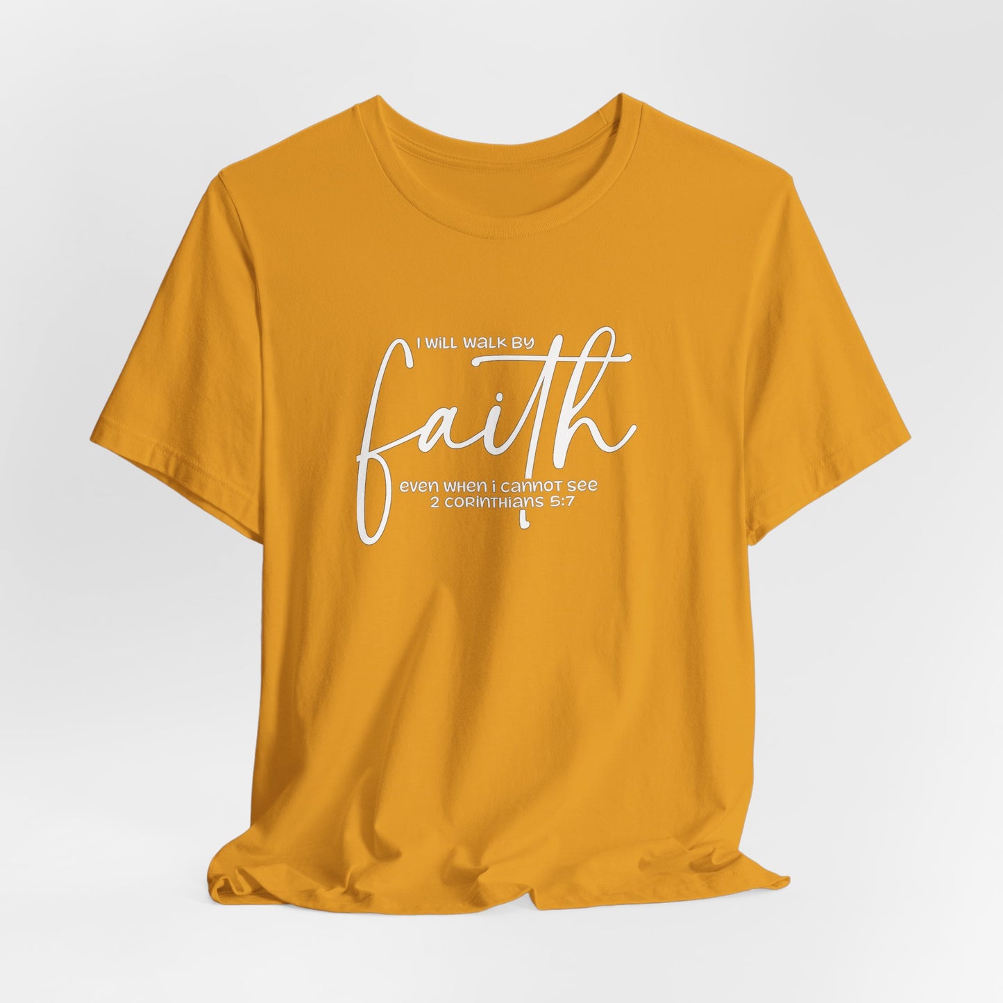 Faith Graphic Tee — "I Will Walk By Faith" Christian Inspirational T-Shirt