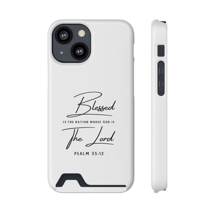 Phone Case — "Blessed is the Nation Whose God Is the Lord" Psalm 33:12 Card Holder