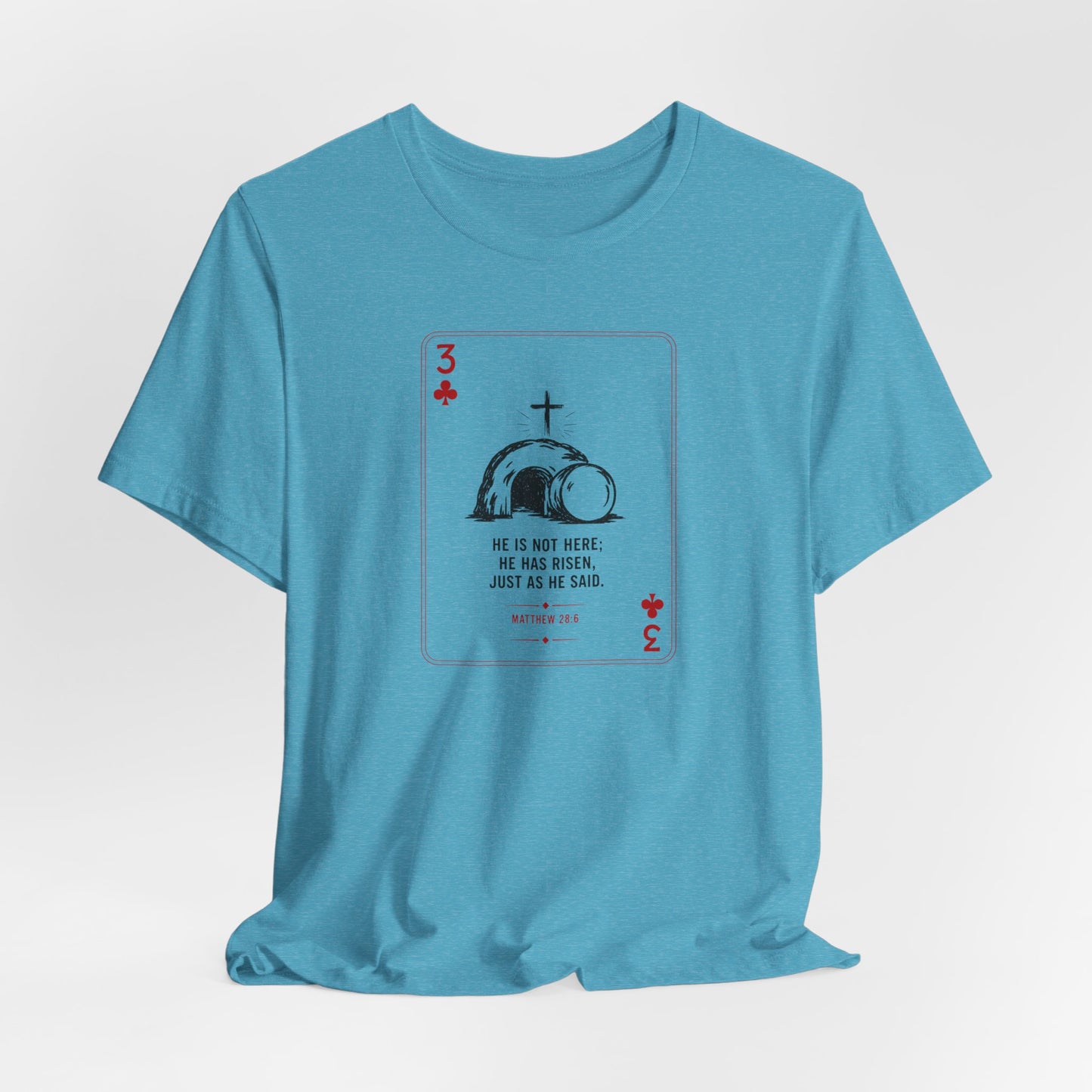 3 of Clubs Tee - Vintage Playing Card Jesus Design ("He Is Not Here He Has Risen")