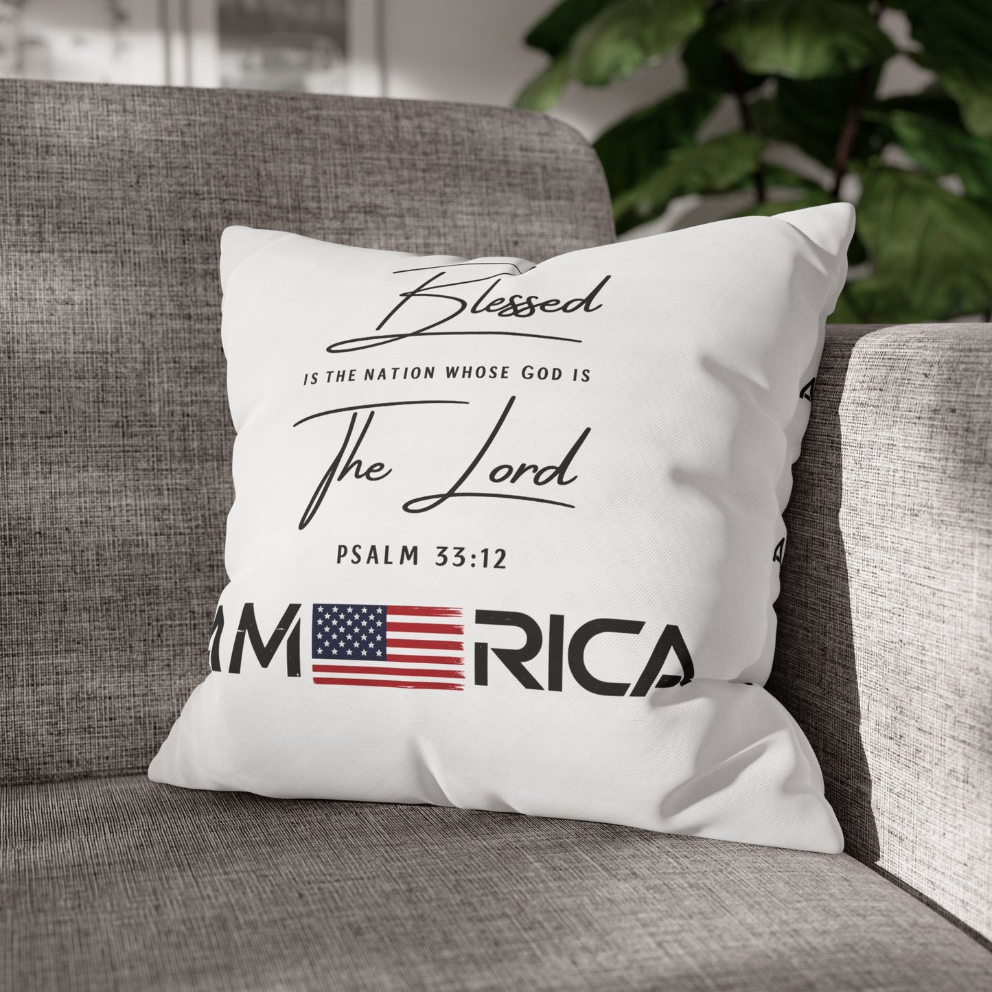 Blessed Is The Nation Pillow — America Psalm 33:12 Patriotic Decorative Pillowcase
